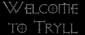 Welcome to Tryll